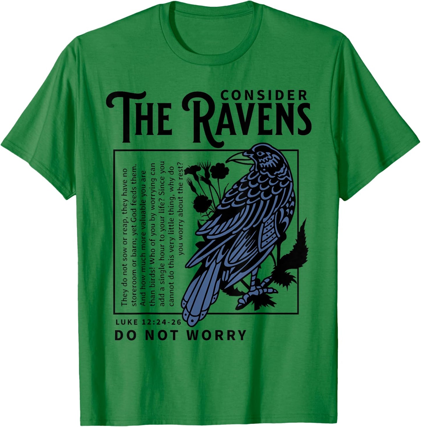 Consider the Ravens Christian Bible Scripture Luke 12:24:26 T-Shirt - T-Shirt | Irish Green