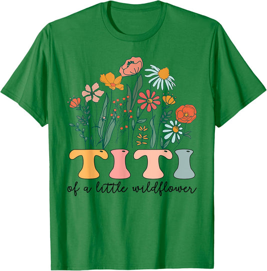 Titi Of The Little Wildflower Birthday Party Baby Shower T-Shirt - T-Shirt | Irish Green