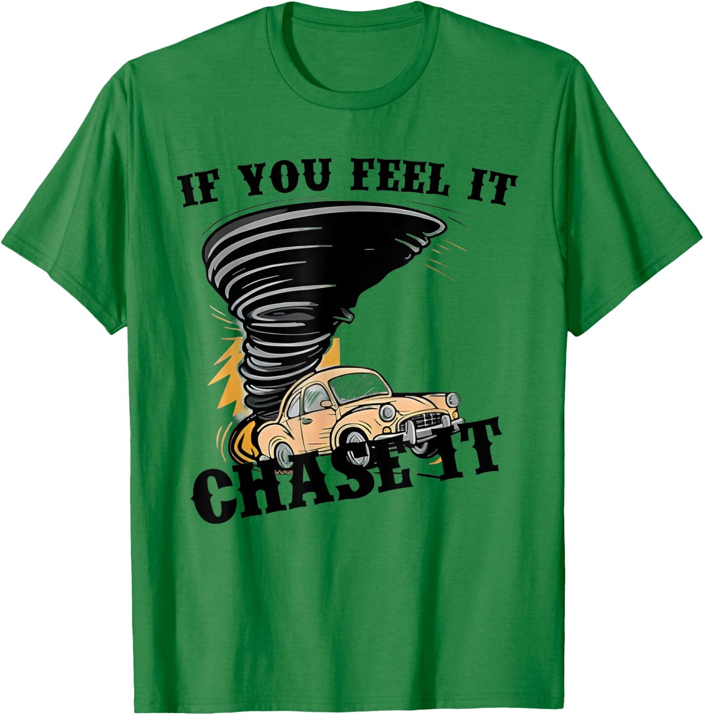 Retro If You Feel It Chase It Funny Car Quote Men Boys Kids T-Shirt - T-Shirt | Irish Green