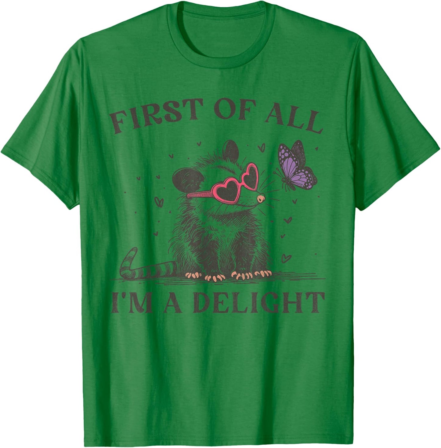 First of All I'm A Delight Opossum Possum Heart Sunglasses T-Shirt - T-Shirt | Irish Green