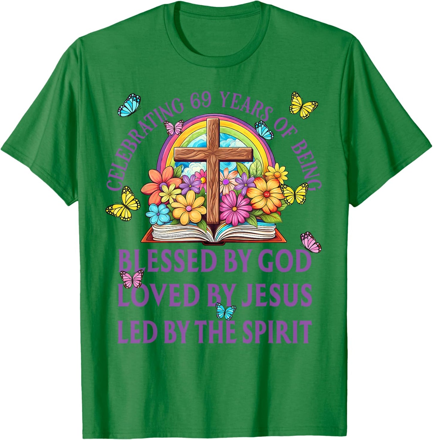 Blessed By God For 69 Years Rainbow And Flowers Birthday T-Shirt - T-Shirt | Irish Green