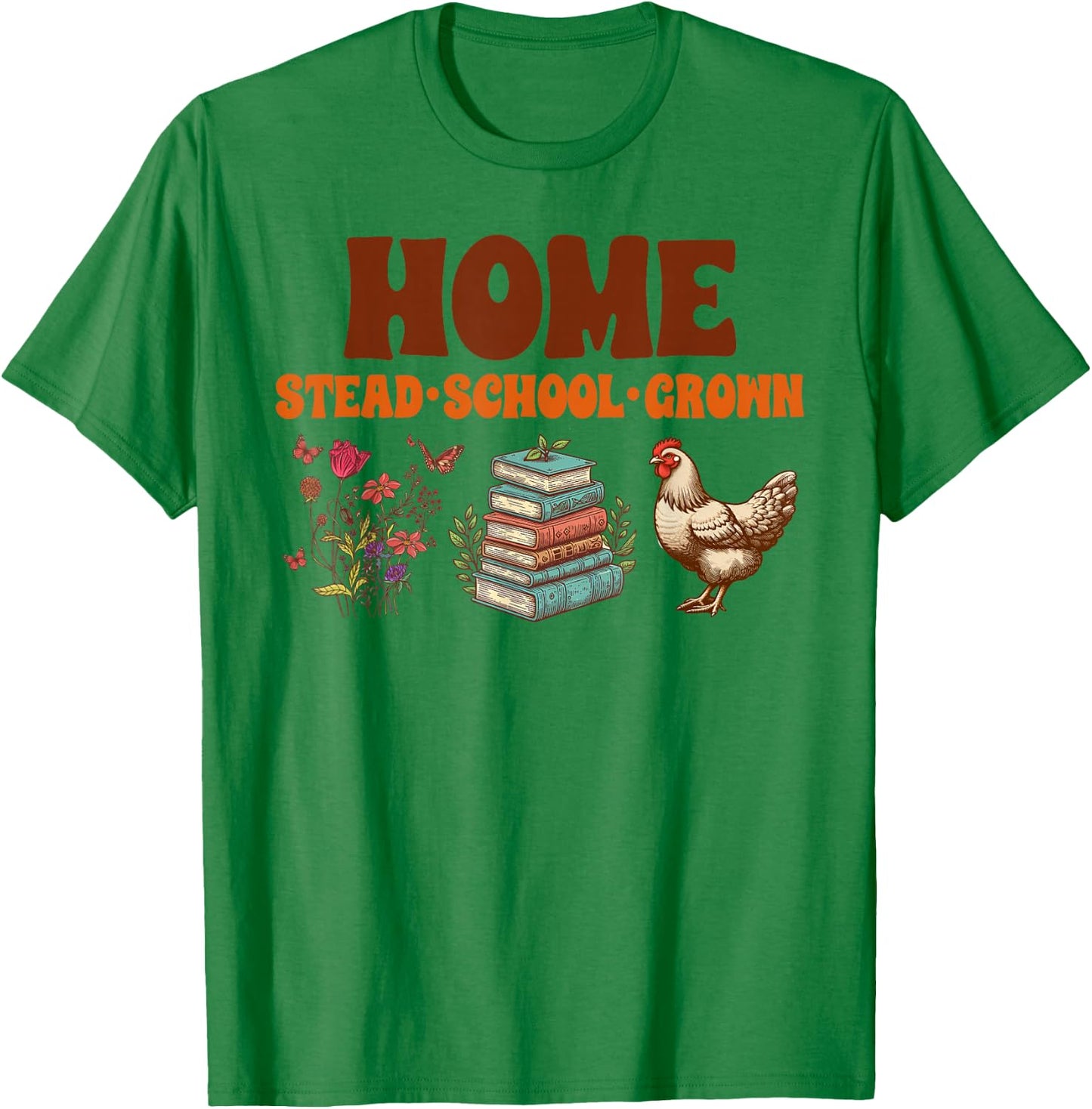 Homesteading Mom Homemaker Homestead Homeschool Homegrown T-Shirt - T-Shirt | Irish Green