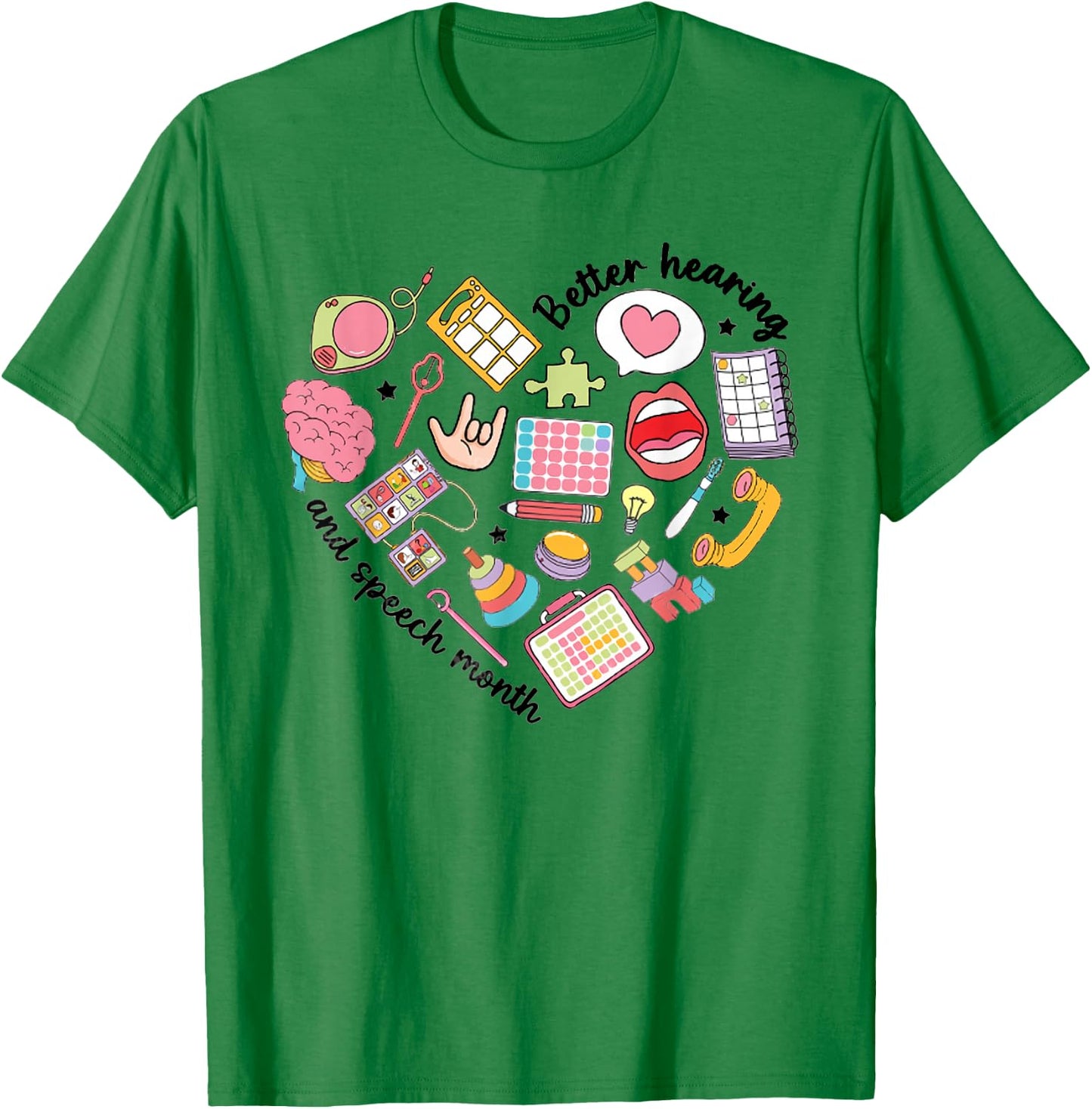 Better Speech Hearing Month Speech Therapy SLP Graduation T-Shirt - T-Shirt | Irish Green