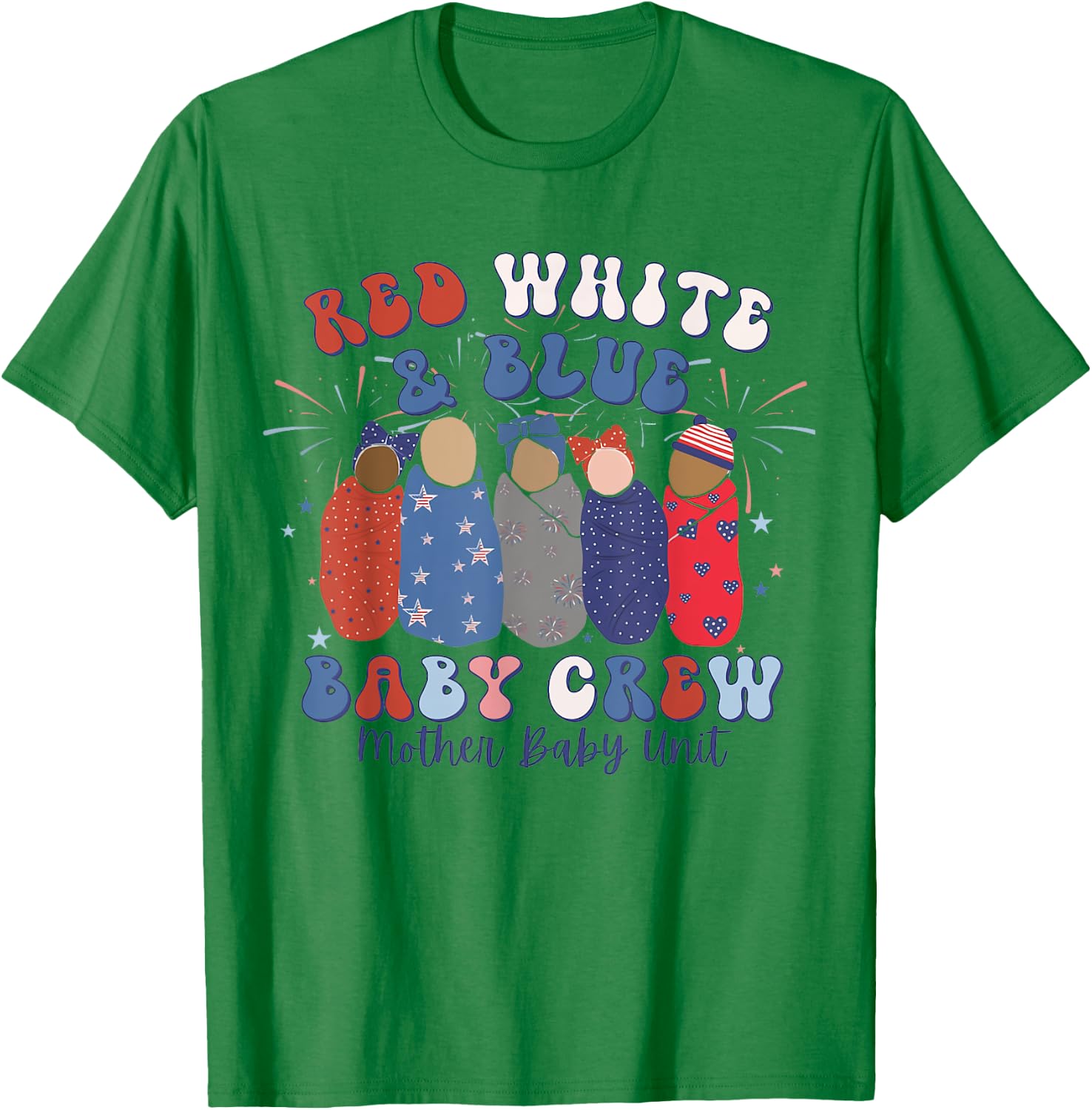 Red White Blue Baby Crew Mother Baby Nurse MBU 4th of July Kids Men T-Shirt - T-Shirt | Irish Green