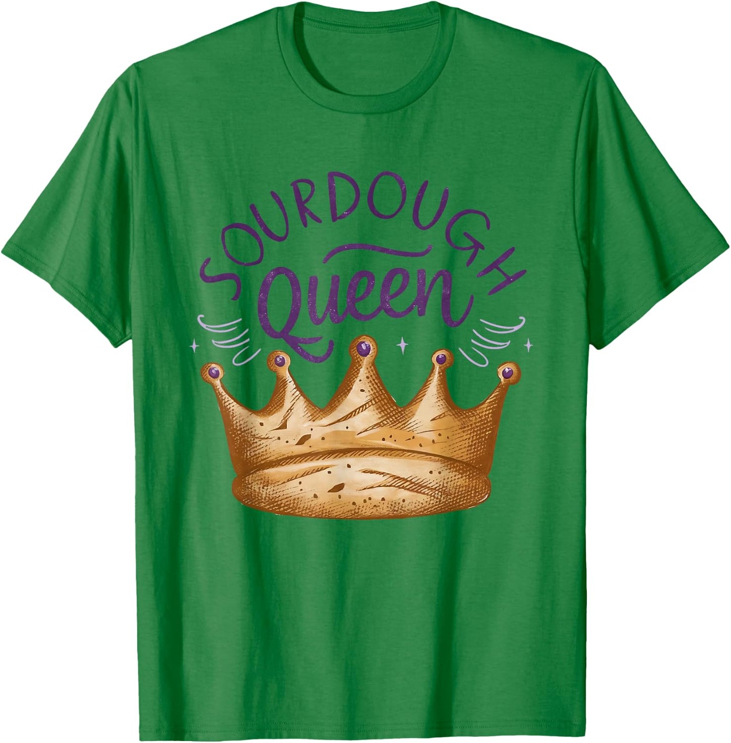 Sourdough Queen Baking Bread Women Mom Girl Chef Baker T-Shirt - T-Shirt | Irish Green