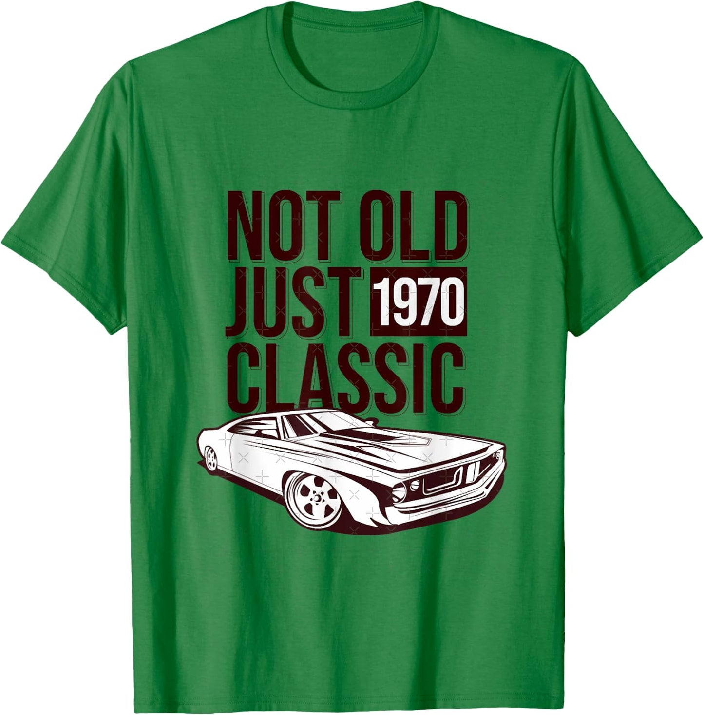 1970 Cuda Plymouth Barracuda Not Old Just Classic Car T-Shirt - T-Shirt | Irish Green