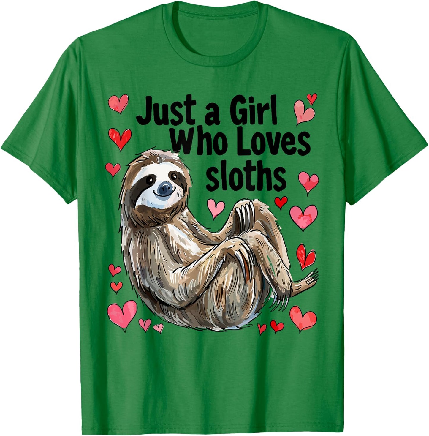 Cute Sloth Lovers Gift Just A Girl Who Loves Sloths T-Shirt - T-Shirt | Irish Green
