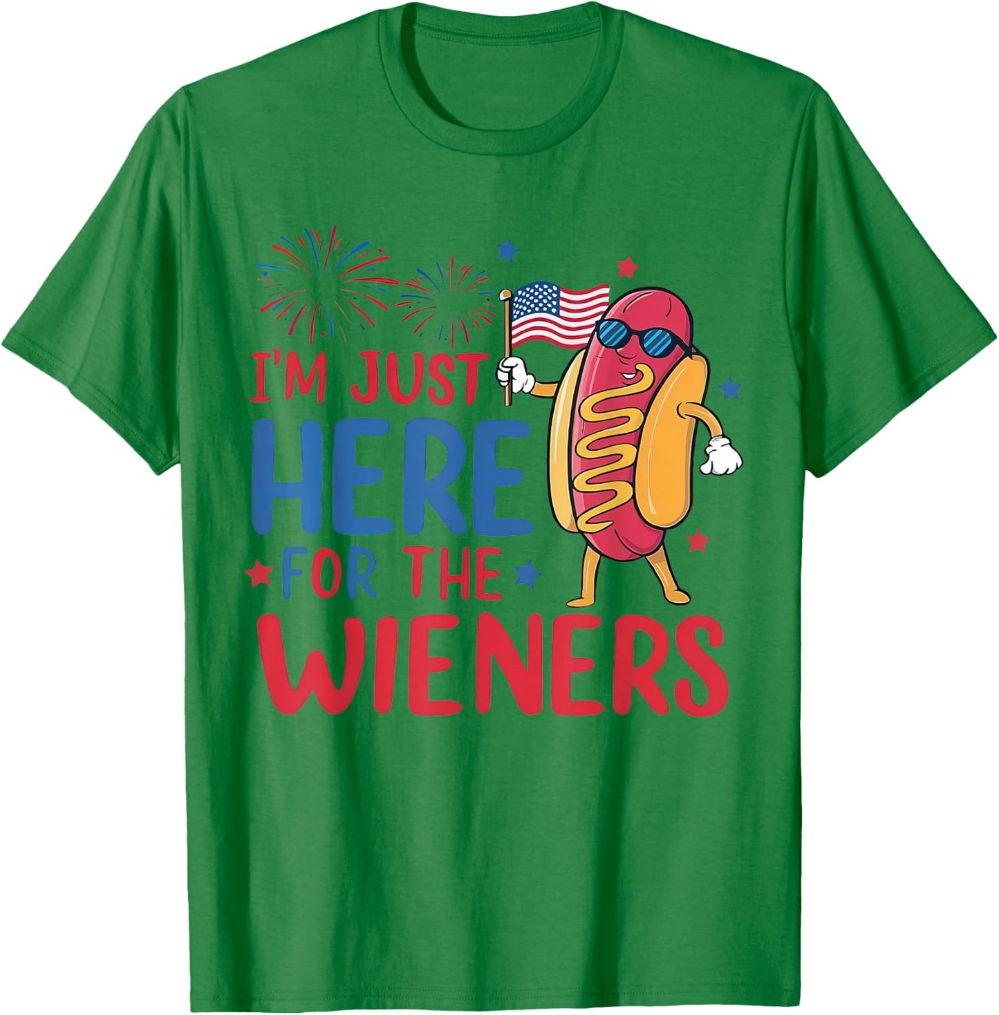 I'm Just Here For The Wieners 4th of July Funny Hot Dog T-Shirt - T-Shirt | Irish Green