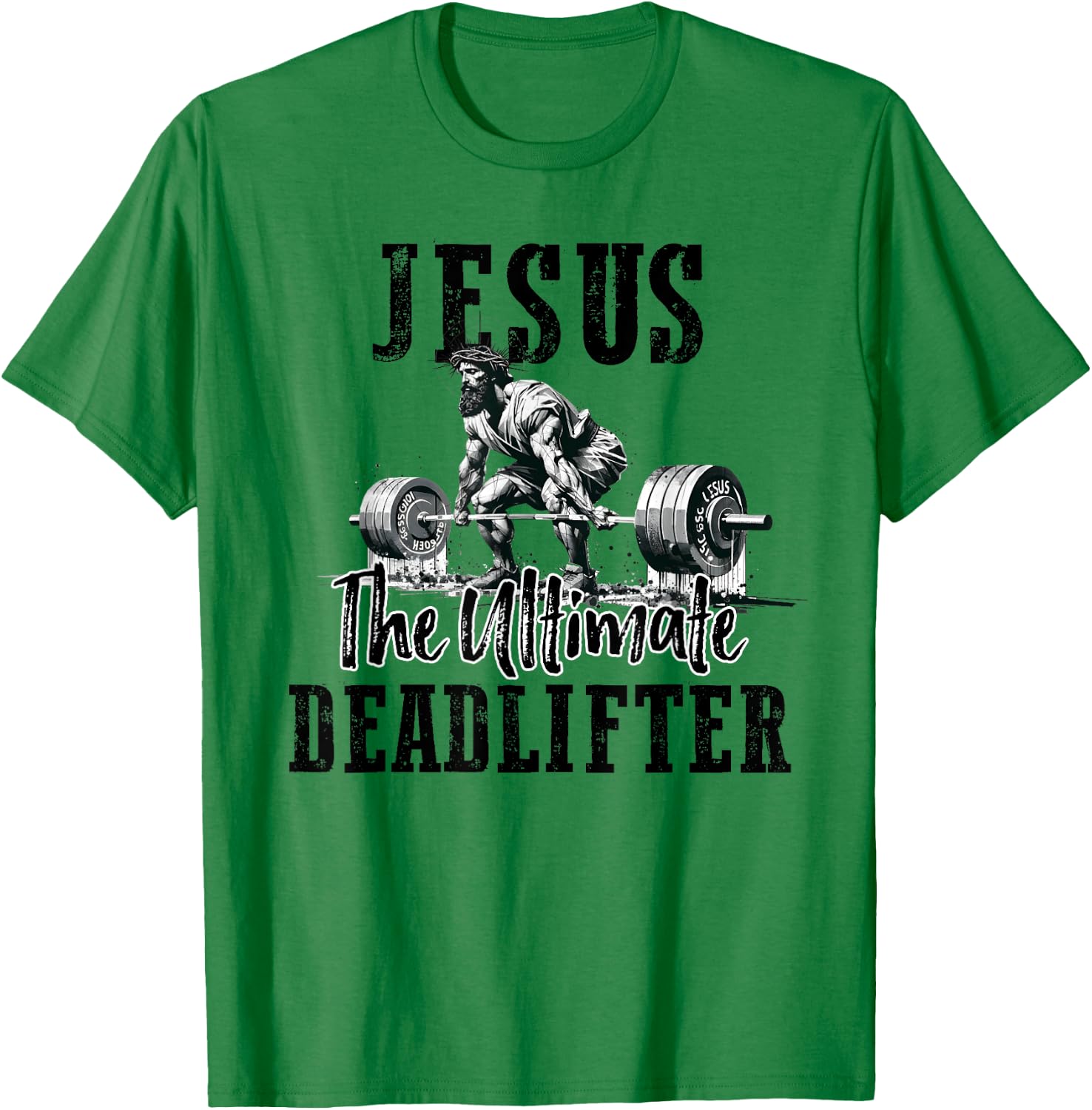 Jesus The Ultimate Deadlifter Workout Gym and Faith T-Shirt - T-Shirt | Irish Green