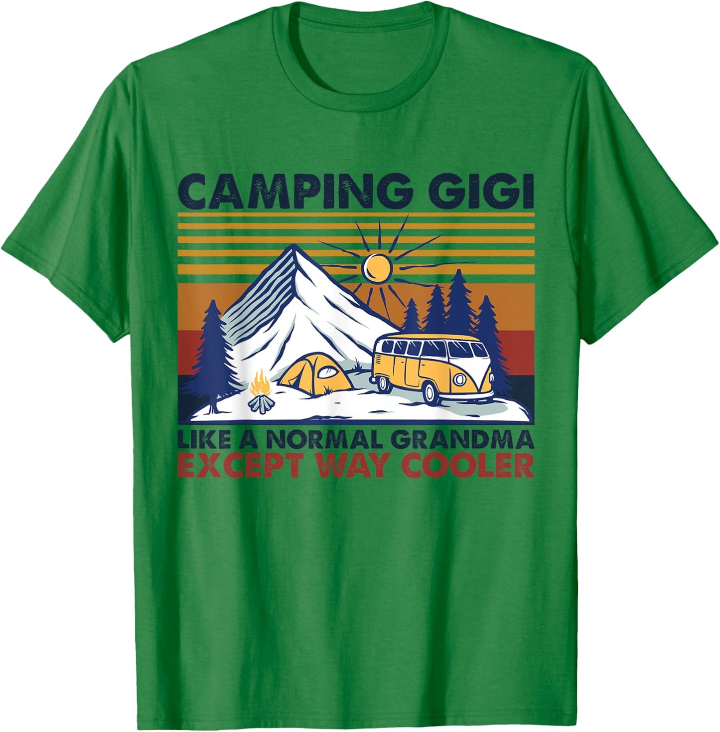 Camping Gigi Like A Normal Grandma Except Way Cooler T-Shirt - T-Shirt | Irish Green
