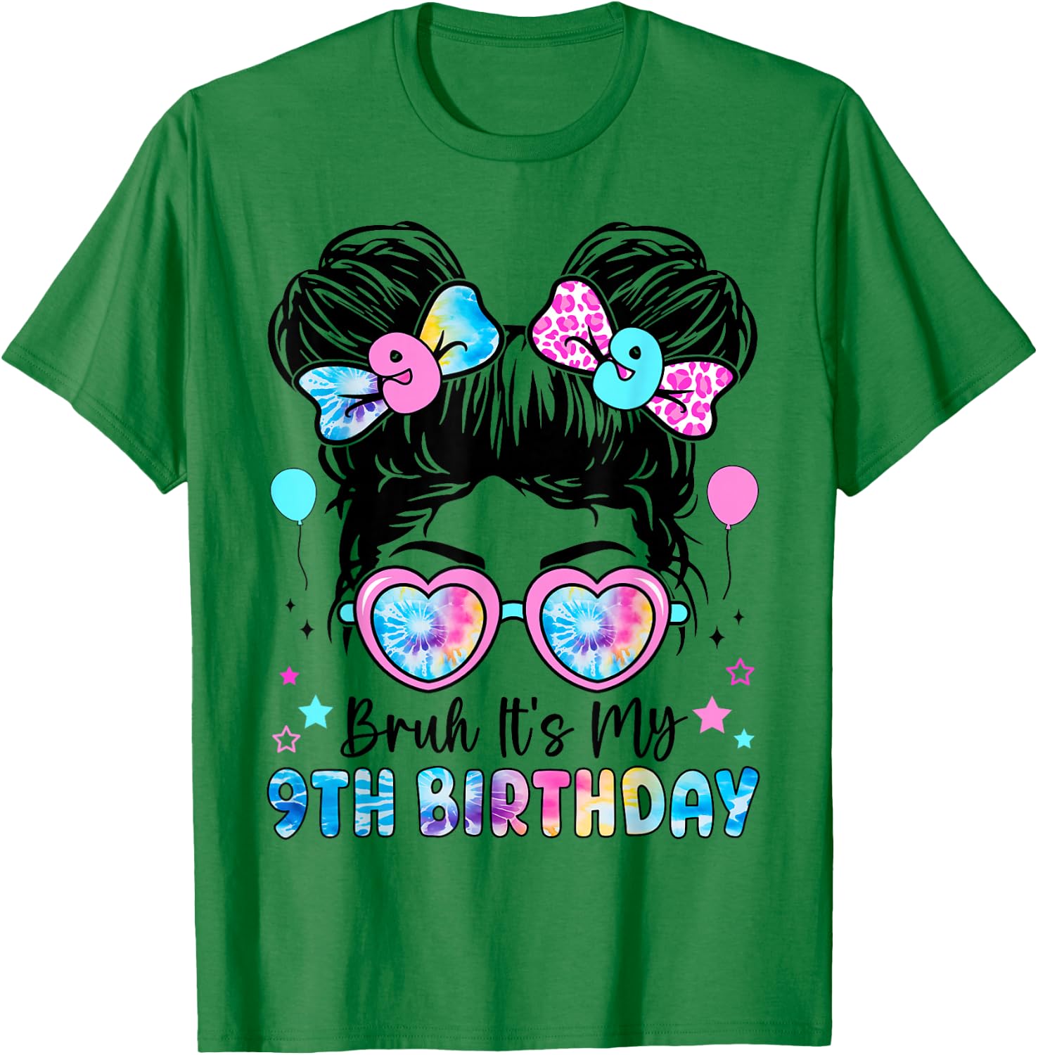 Bruh It's My 9th Birthday 9 Year Old Birthday for Girl T-Shirt - T-Shirt | Irish Green