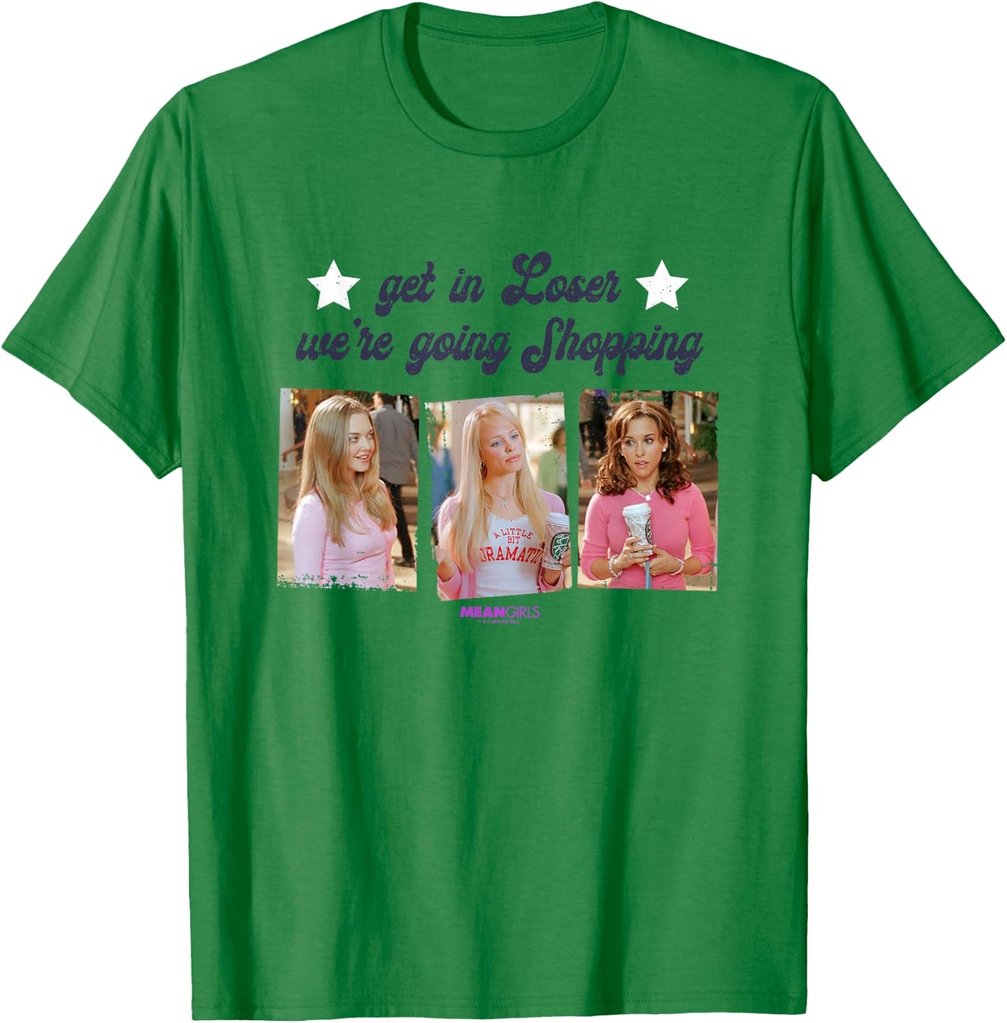 Mean Girls Plastics Quote Get In Loser We're Going Shopping T-Shirt - T-Shirt | Irish Green