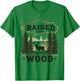 Raised In The Wishabitch Woods - Funny Camping Hunting Lover T-Shirt - T-Shirt | Irish Green