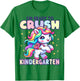 Crush Kindergarten Girls Back to School Unicorn First Day T-Shirt - T-Shirt | Irish Green
