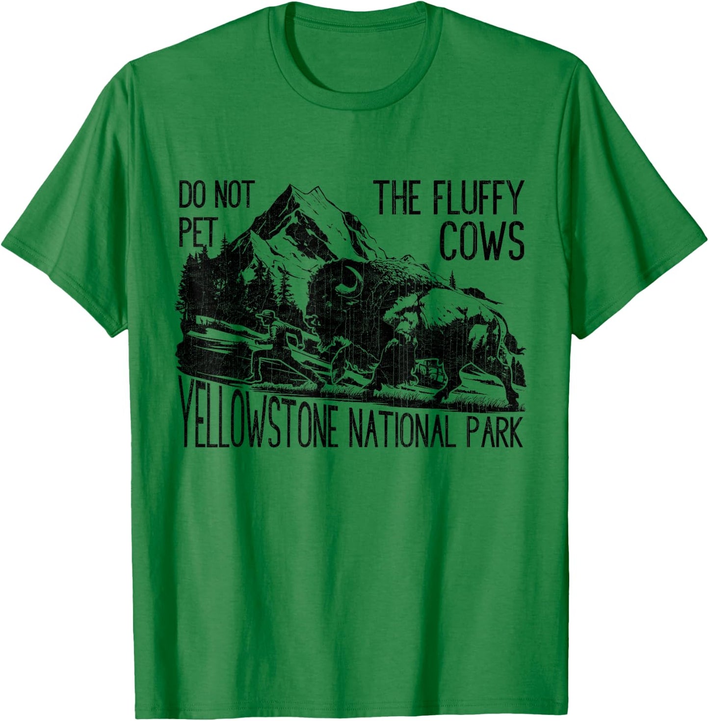 Do Not Pet The Fluffy Cows Yellowstone National Park Vintage T-Shirt - T-Shirt | Irish Green