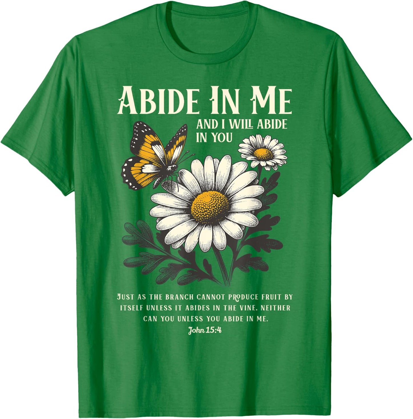 Abide In Me John 15:4 Christian Bible Scripture Wildflowers T-Shirt - T-Shirt | Irish Green