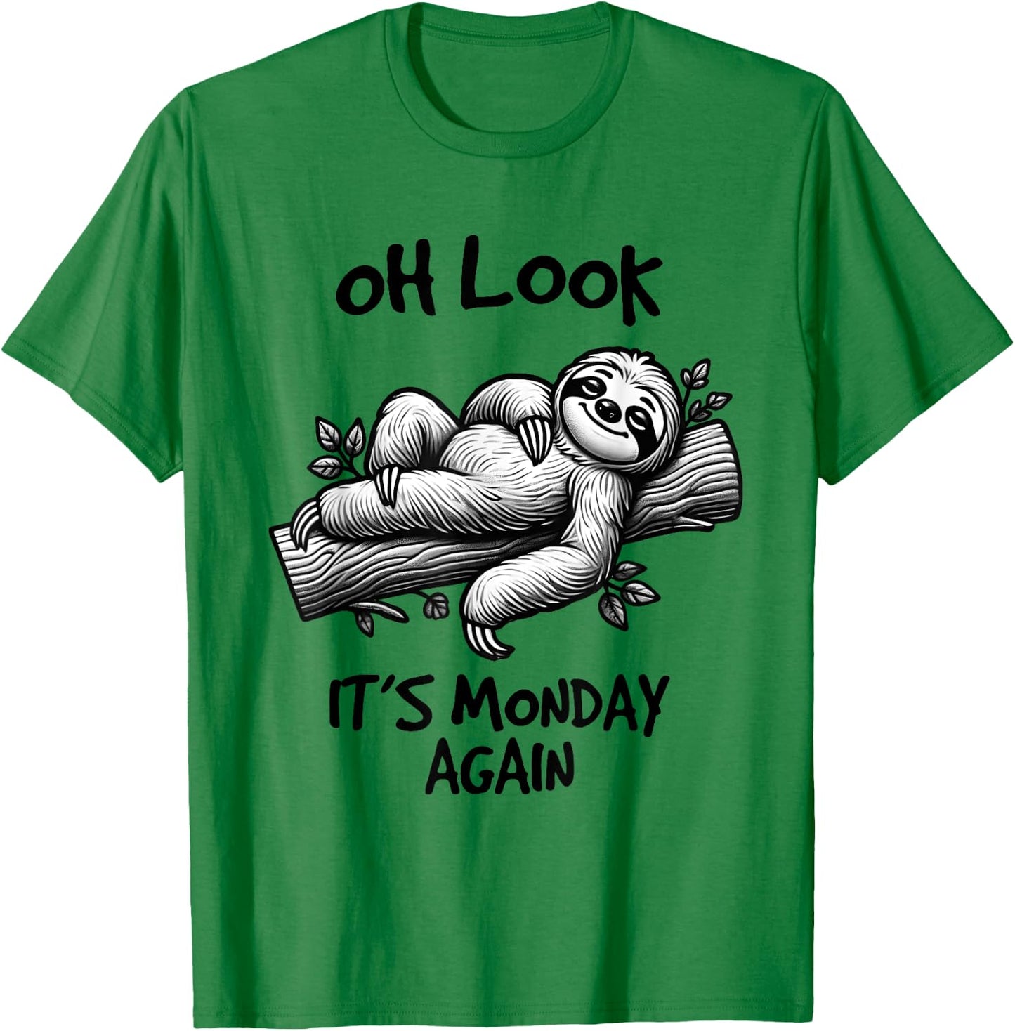 Look It's Monday Again, Funny Sloth Gifts, Men Woman Kids T-Shirt - T-Shirt | Irish Green