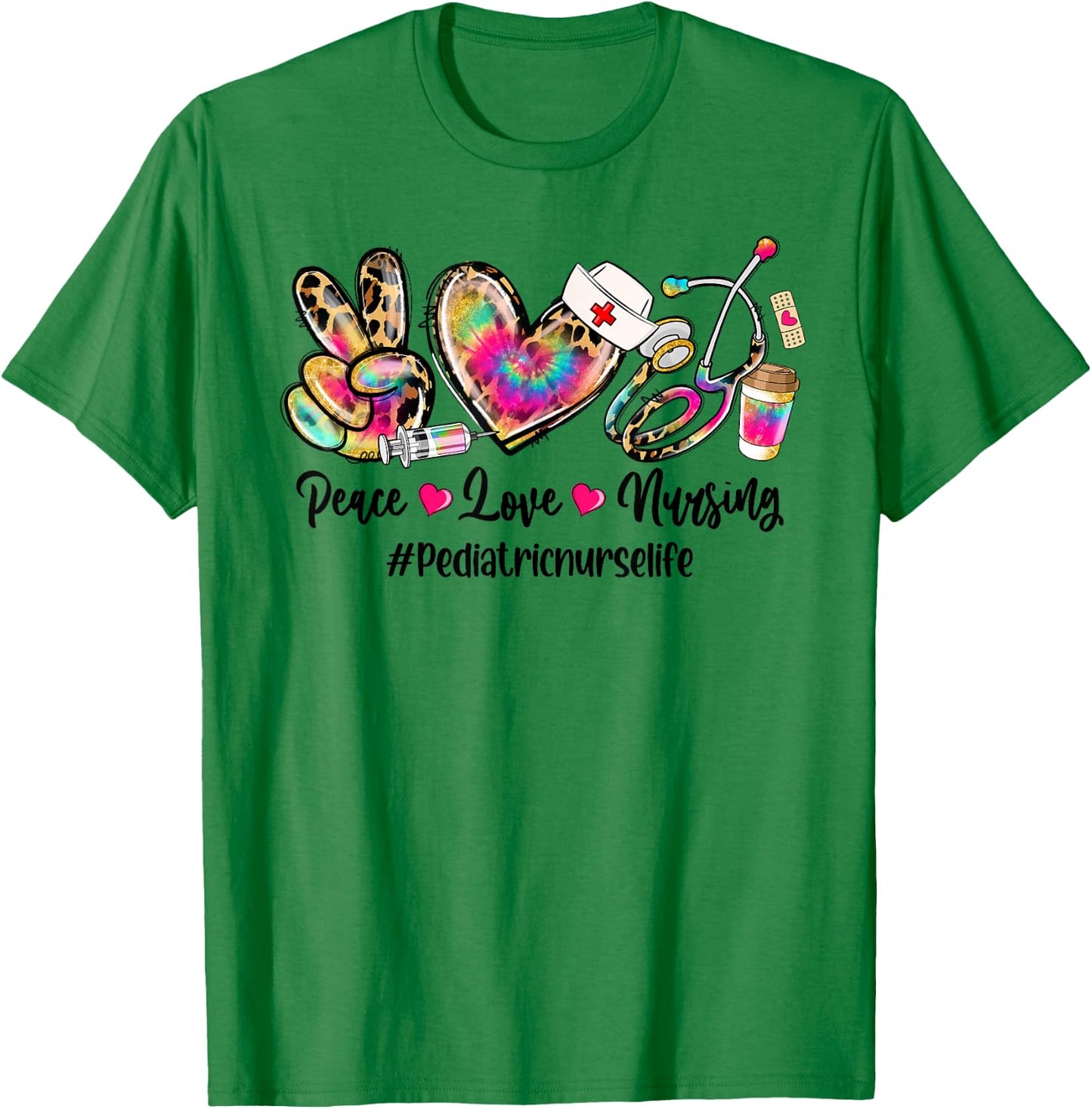 Peace Love Nursing Pediatric Nurse Life Stethoscope Tie Dye T-Shirt - T-Shirt | Irish Green