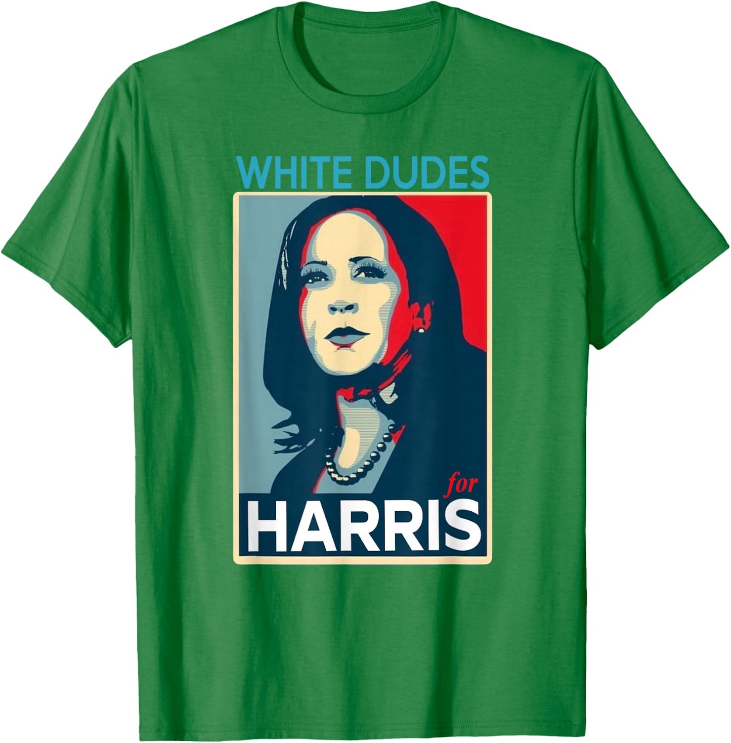 White Dudes For Harris-2024 T-Shirt - T-Shirt | Irish Green