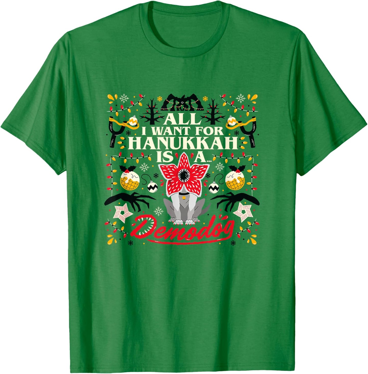 Stranger Things Christmas All I Want For Hanukah Is Demodog T-Shirt - T-Shirt | Irish Green