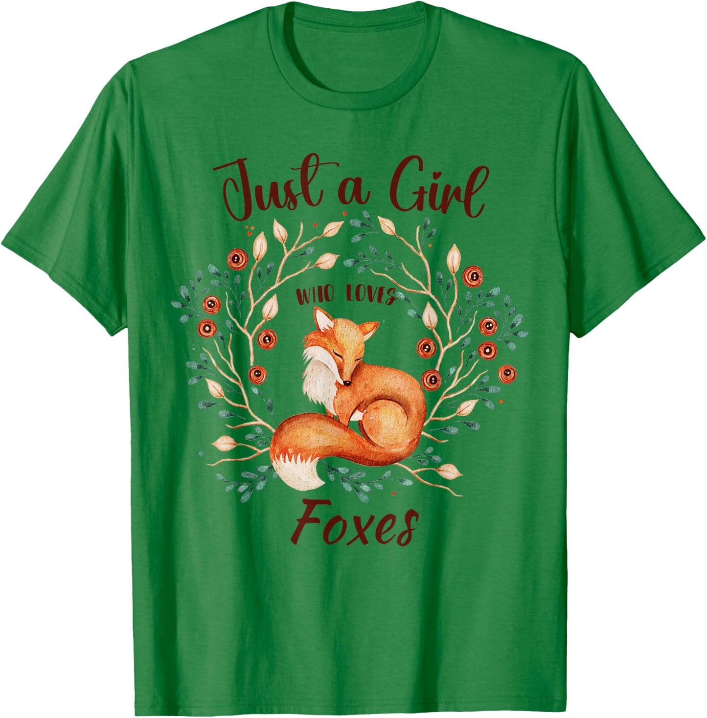 Just a Girl Who Loves Foxes for Girls Wild Animals Women T-Shirt - T-Shirt | Irish Green