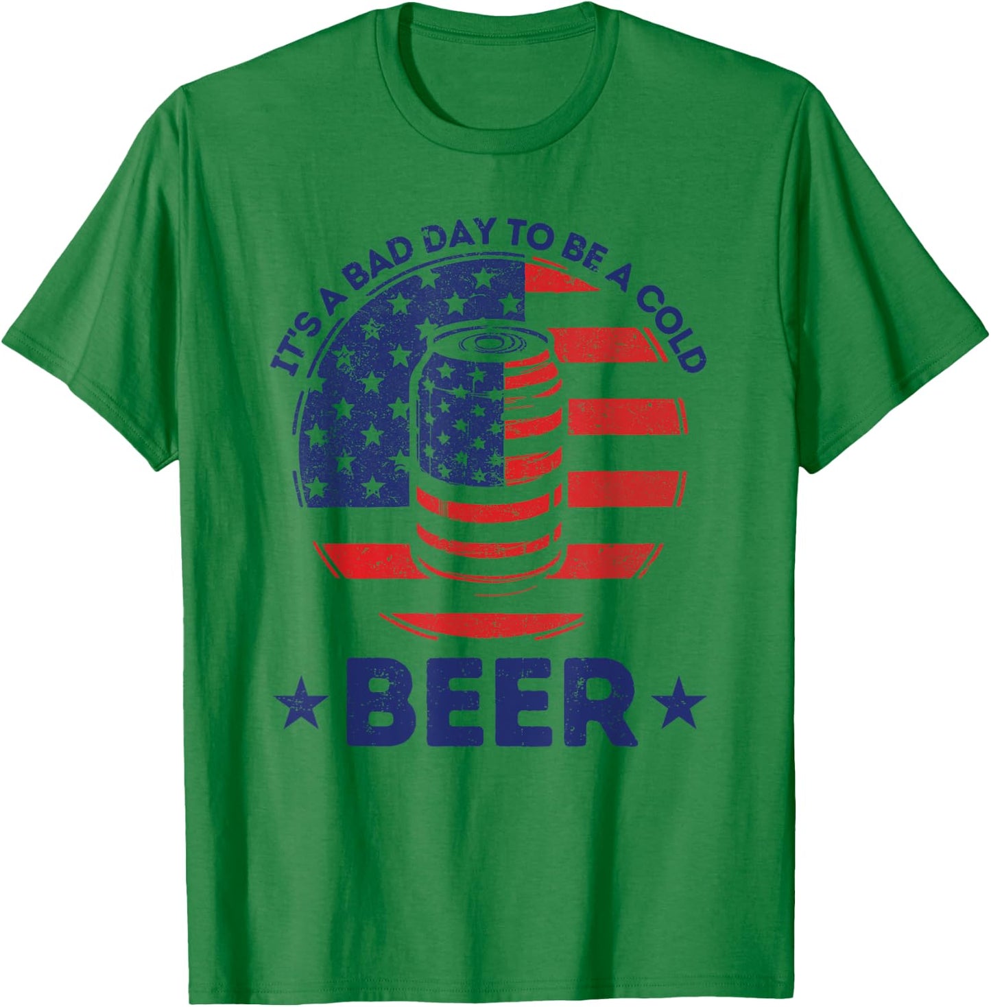 It's a Bad Day to Be a Cold Beer Drinking Freedom BBQ Party T-Shirt - T-Shirt | Irish Green