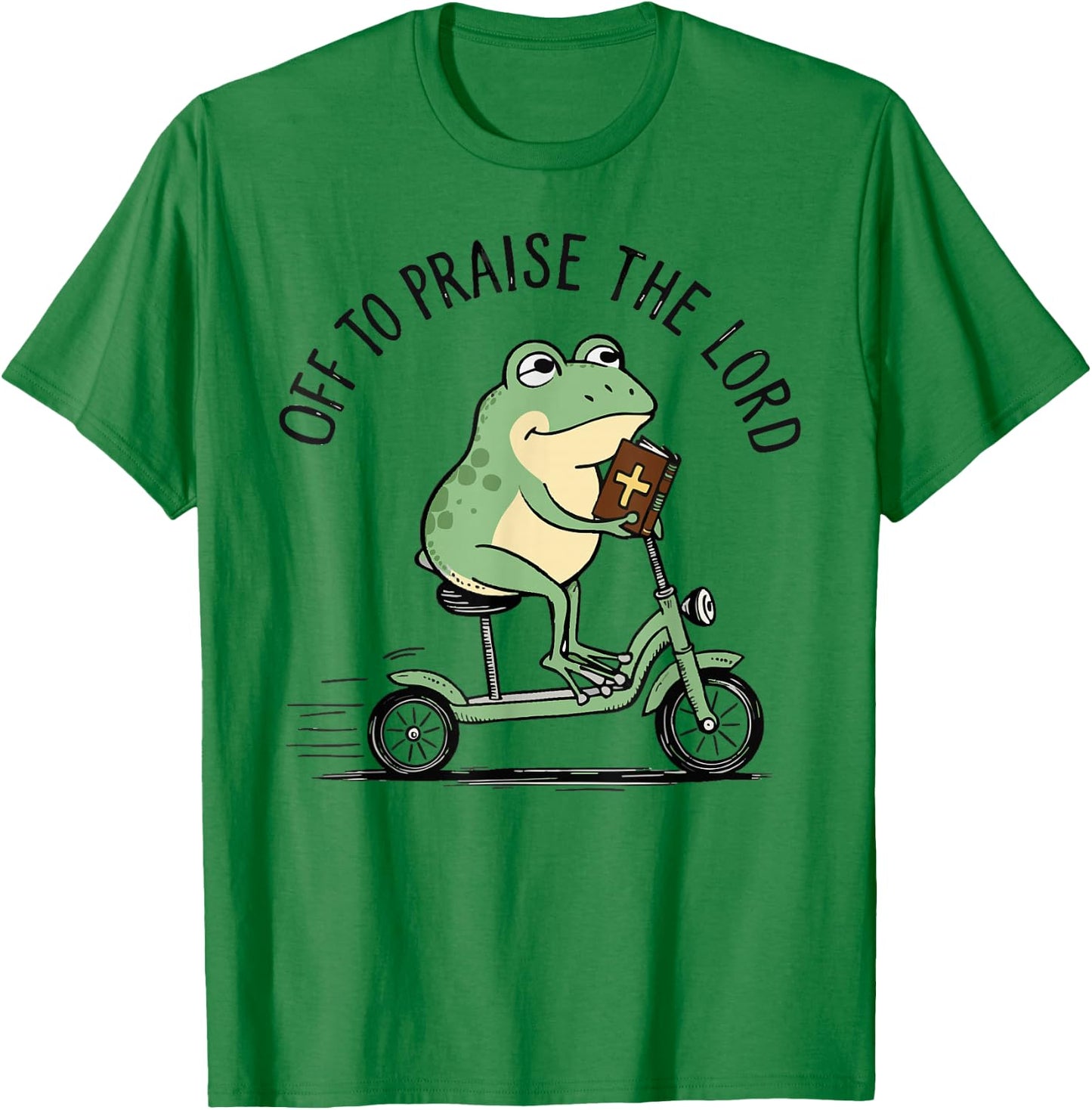 Off to Praise The Lord, Funny Christian T-Shirt - T-Shirt | Irish Green