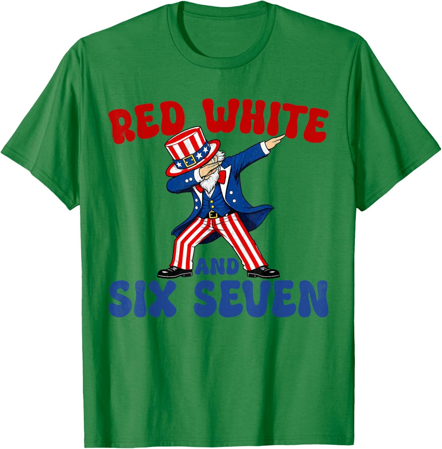 Funny 4th of July 67 Red White Blue Six Seven 6 7 Patriotic T-Shirt - T-Shirt | Irish Green
