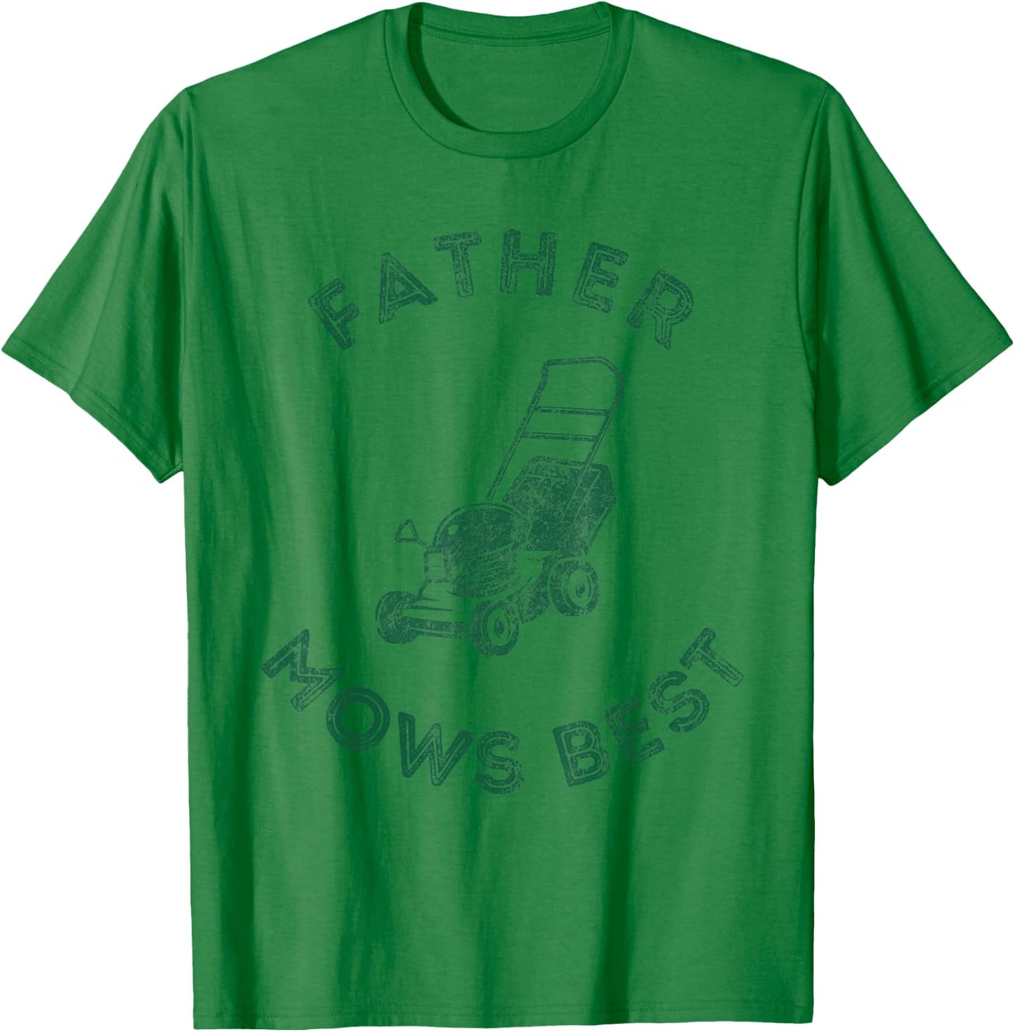 Father Mows Best Lawn Care Dad Mowing Gardener Father's Day T-Shirt - T-Shirt | Irish Green