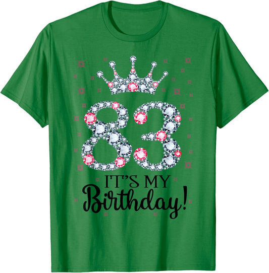 83 It's My Birthday Pink Crown 83rd Birthday Gifts T-Shirt - T-Shirt | Irish Green