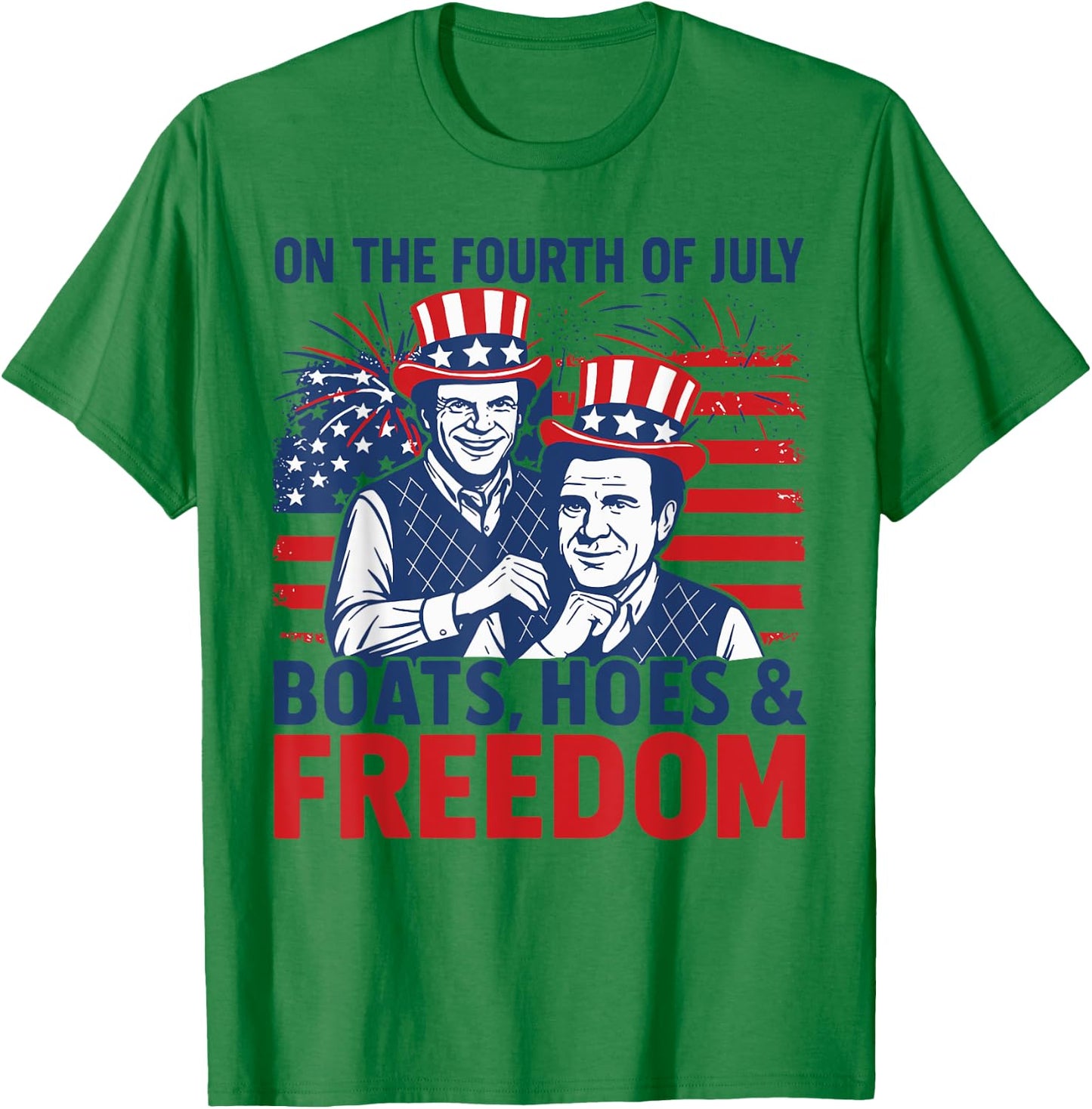 On The Fourth Of July Boats Hoes & Freedom 4th of July T-Shirt - T-Shirt | Irish Green