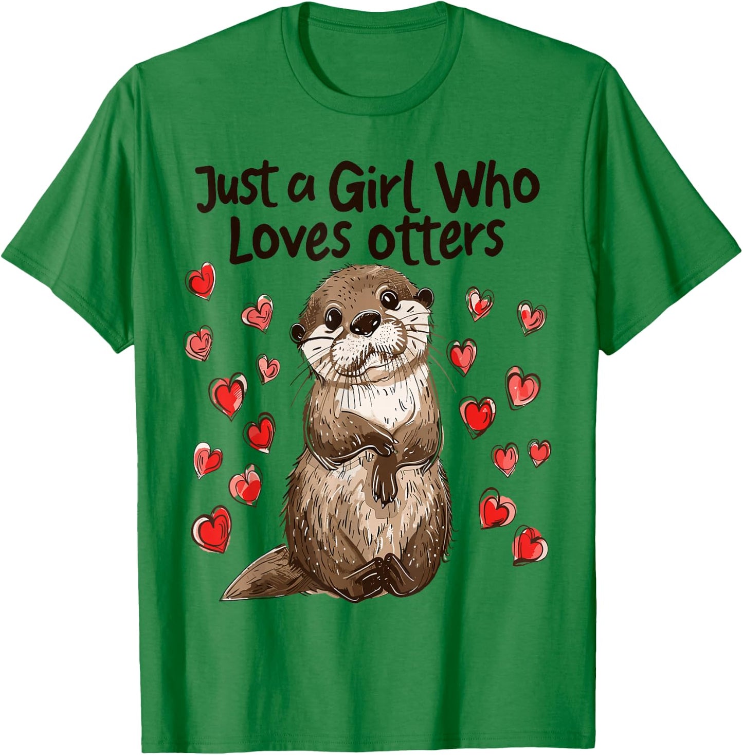 Funny Otter Lovers Gift Just A Girl Who Loves Otters T-Shirt - T-Shirt | Irish Green