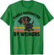 Funny Easily Distracted By Weiners for Dachshund Doxie Lover T-Shirt - T-Shirt | Irish Green
