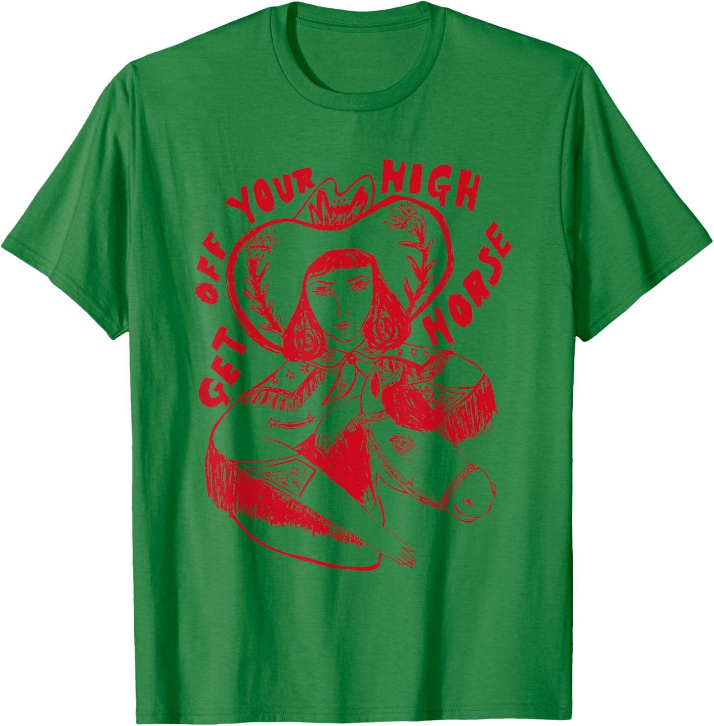 Get off your high horse funny design T-Shirt - T-Shirt | Irish Green