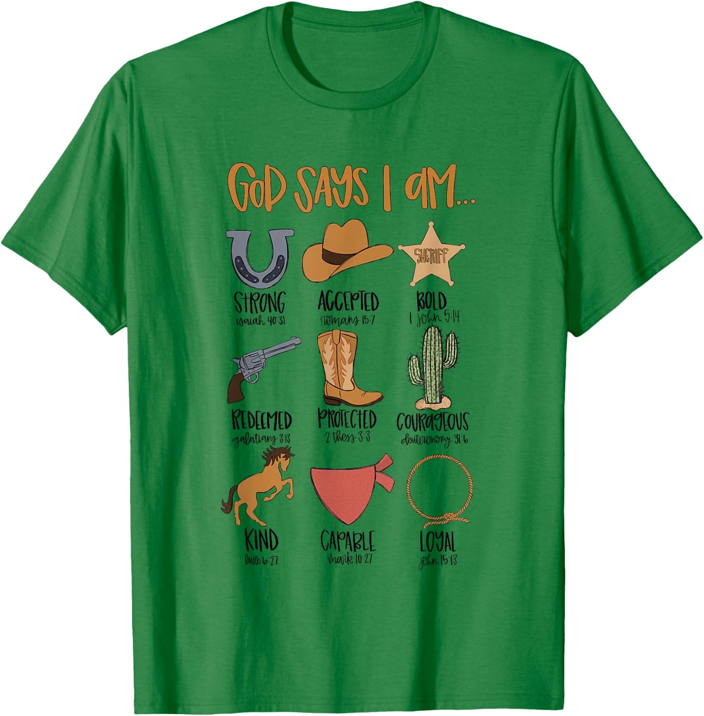 God Says I Am Western Cowboy Bible Verse Christian Religious T-Shirt - T-Shirt | Irish Green