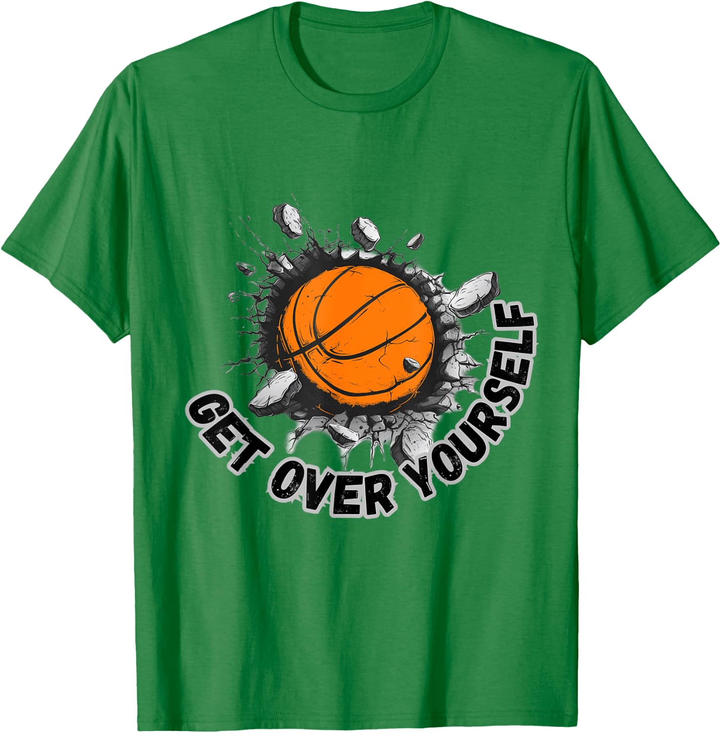 Motivational Get Over Yourself Basketball Breaking Wall T-Shirt - T-Shirt | Irish Green
