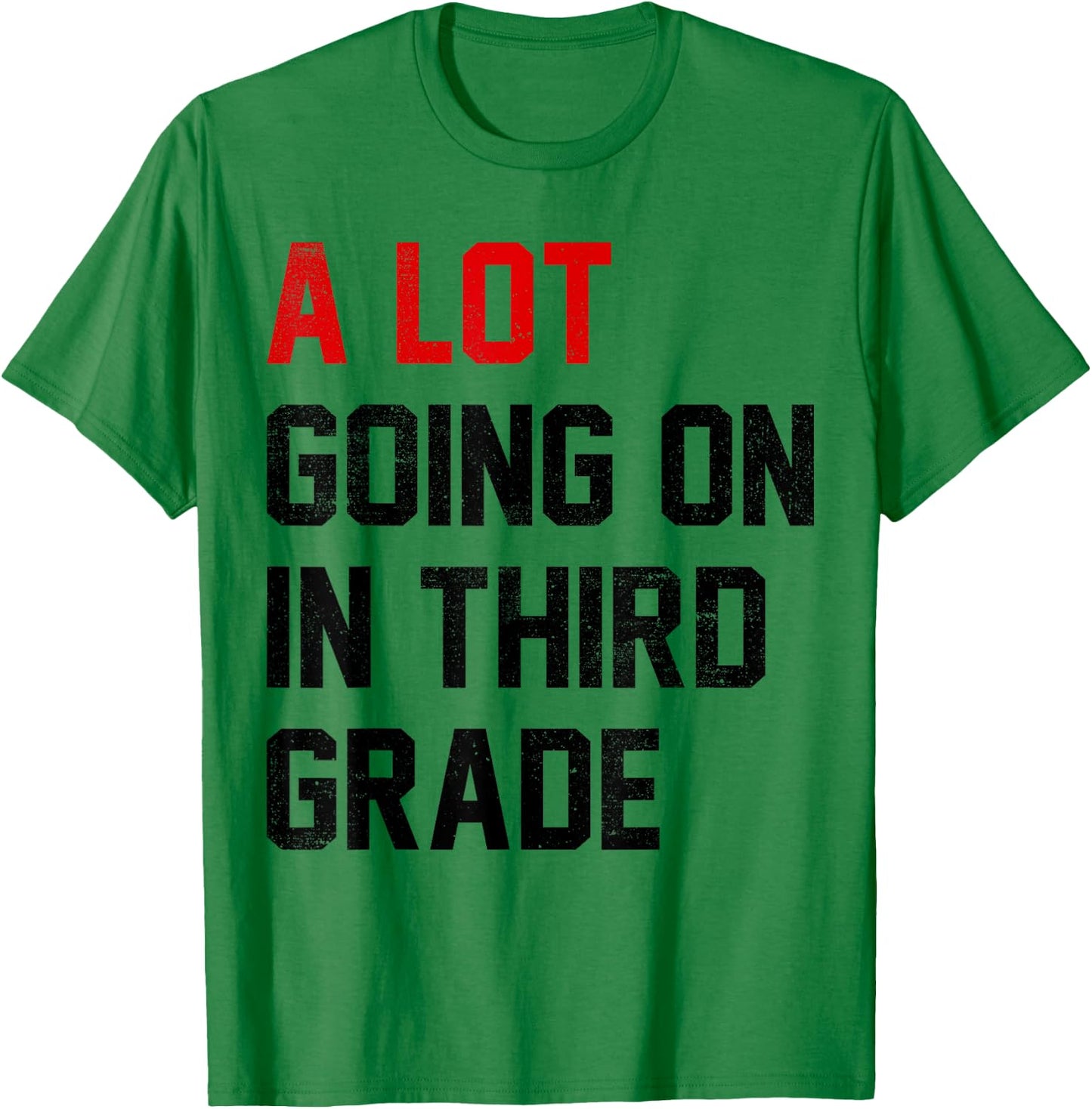 Teacher Student A Lot Going On In Third Grade Back To School T-Shirt - T-Shirt | Irish Green