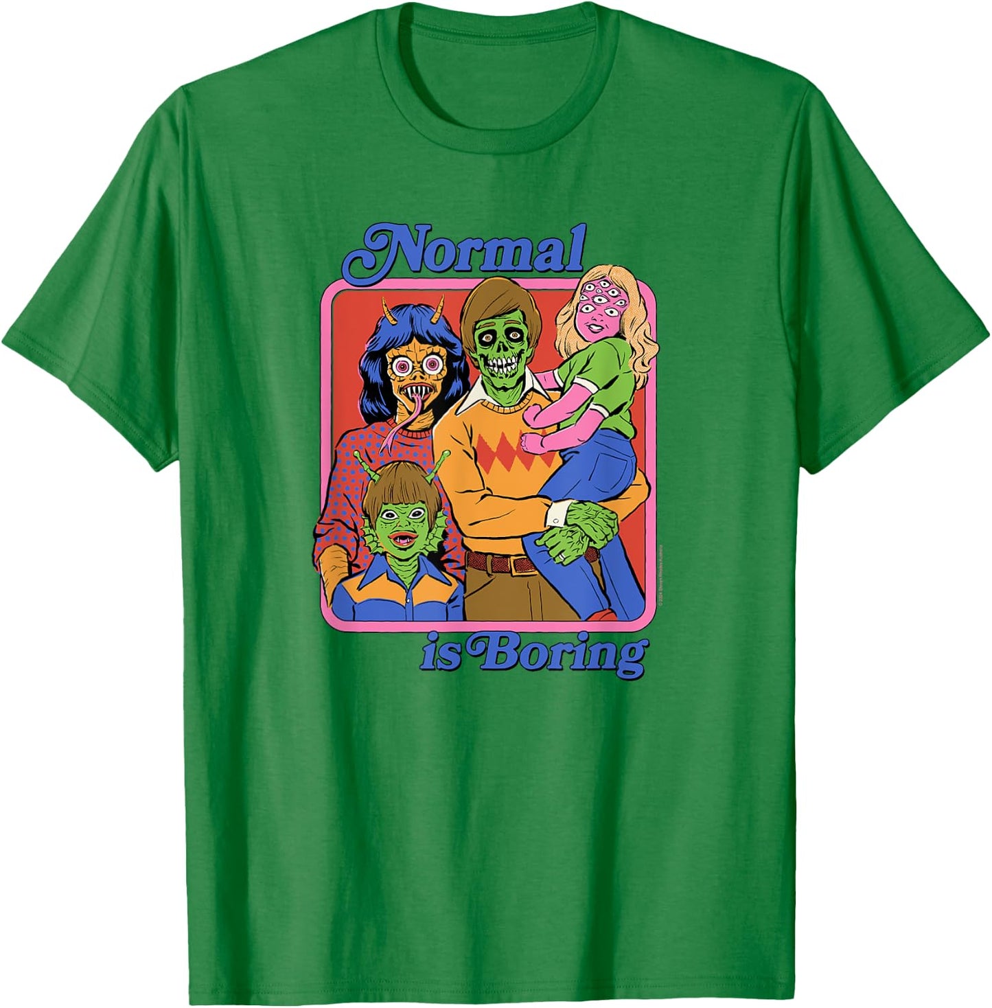 Steven Rhodes Normal is Boring Family Portrait Dark Humor T-Shirt - T-Shirt | Irish Green