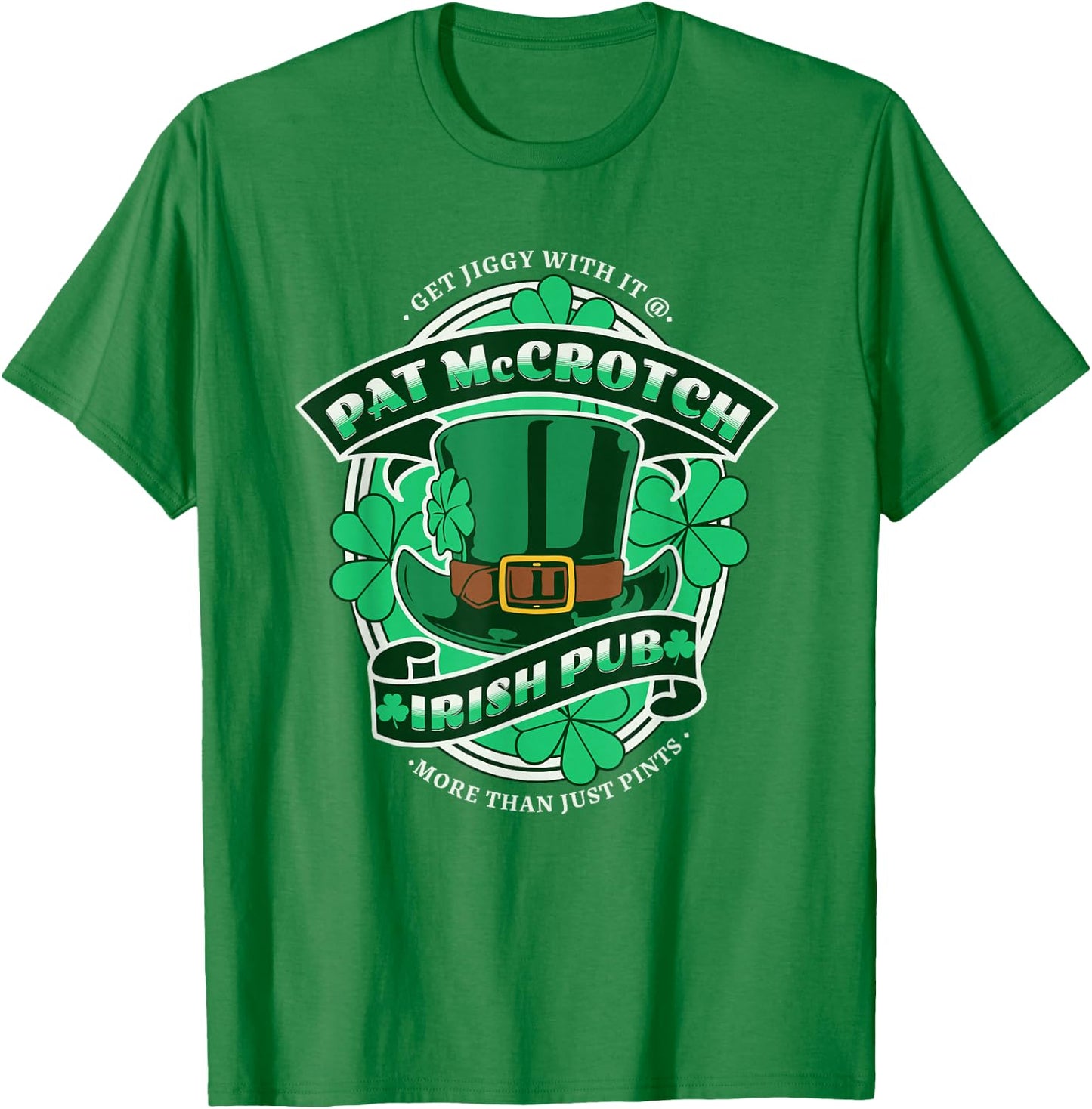Pat McCrotch Irish Pub Adult Funny St. Patricks Day T-Shirt - T-Shirt | Irish Green