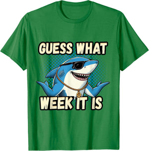 Guess What Week It Is Funny Shark Men, Women & Kids T-Shirt - T-Shirt | Irish Green