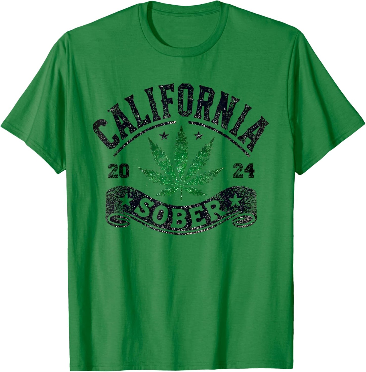 California Sober Funny Weed Sobriety T-Shirt - T-Shirt | Irish Green