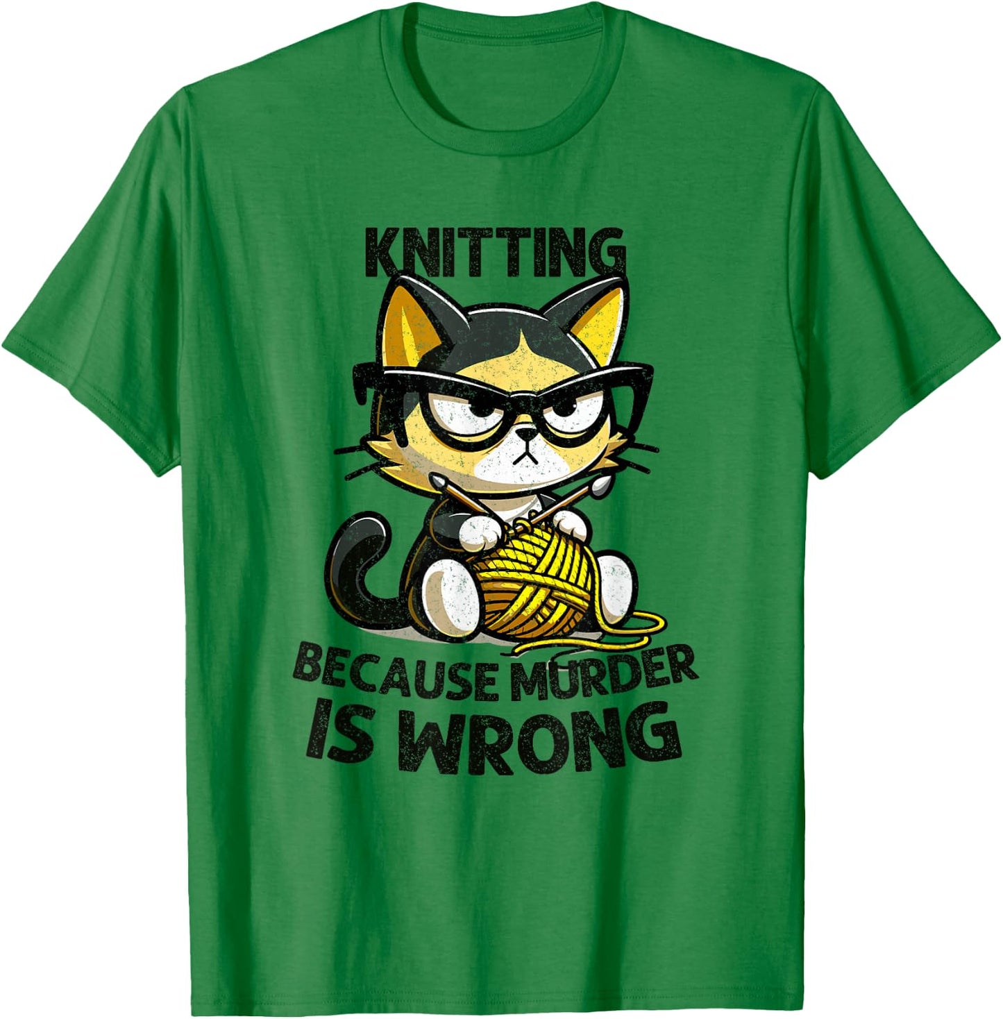 Cat Kitten Knitting knitting because murder is wrong T-Shirt - T-Shirt | Irish Green