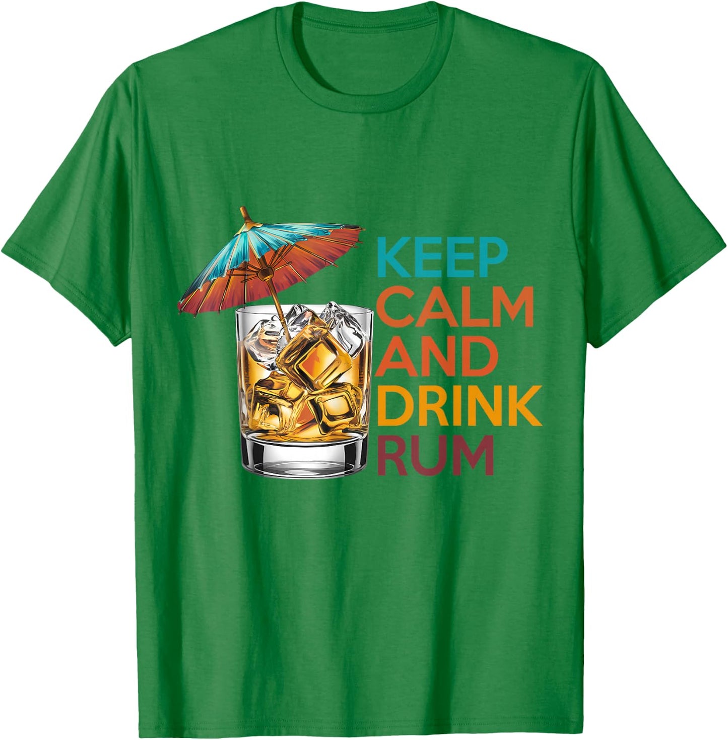 Keep Calm and Drink Rum Tropical Cocktail Lover Retro T-Shirt - T-Shirt | Irish Green
