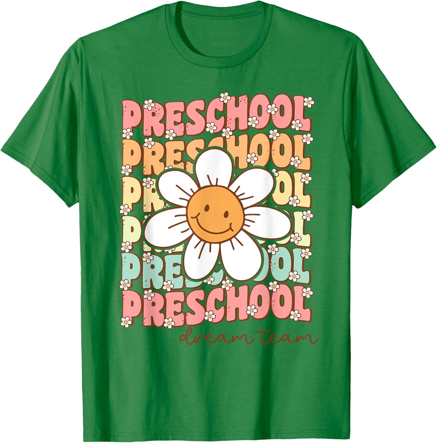 Preschool Dream Team Pre-K Teacher Back To School T-Shirt - T-Shirt | Irish Green