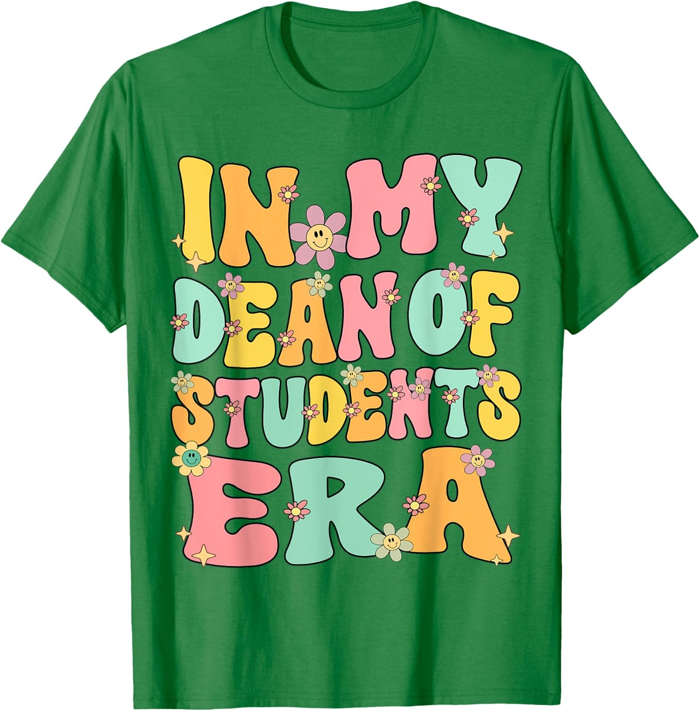 In My Dean of Students Era Retro Groovy Dean of Students T-Shirt - T-Shirt | Irish Green