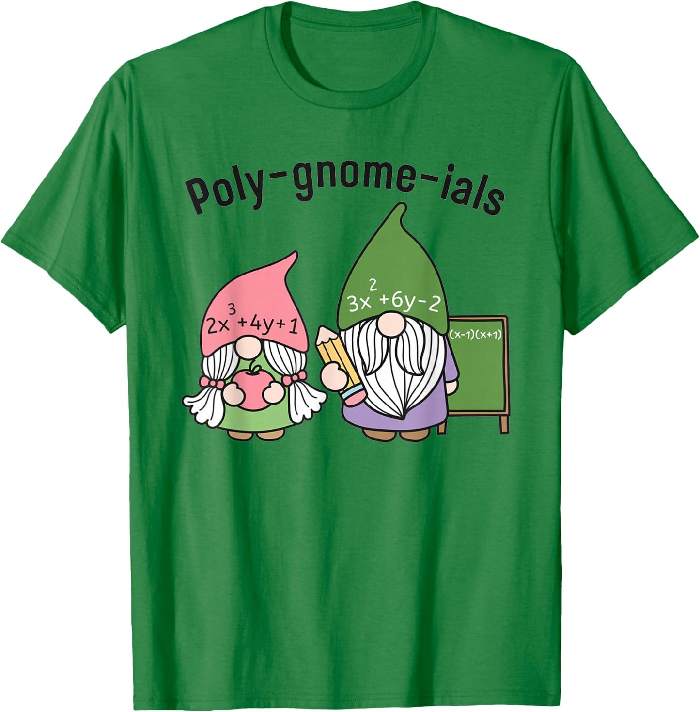 Funny Math Teacher Poly-gnome-ials Algebra Teacher Calculus T-Shirt - T-Shirt | Irish Green
