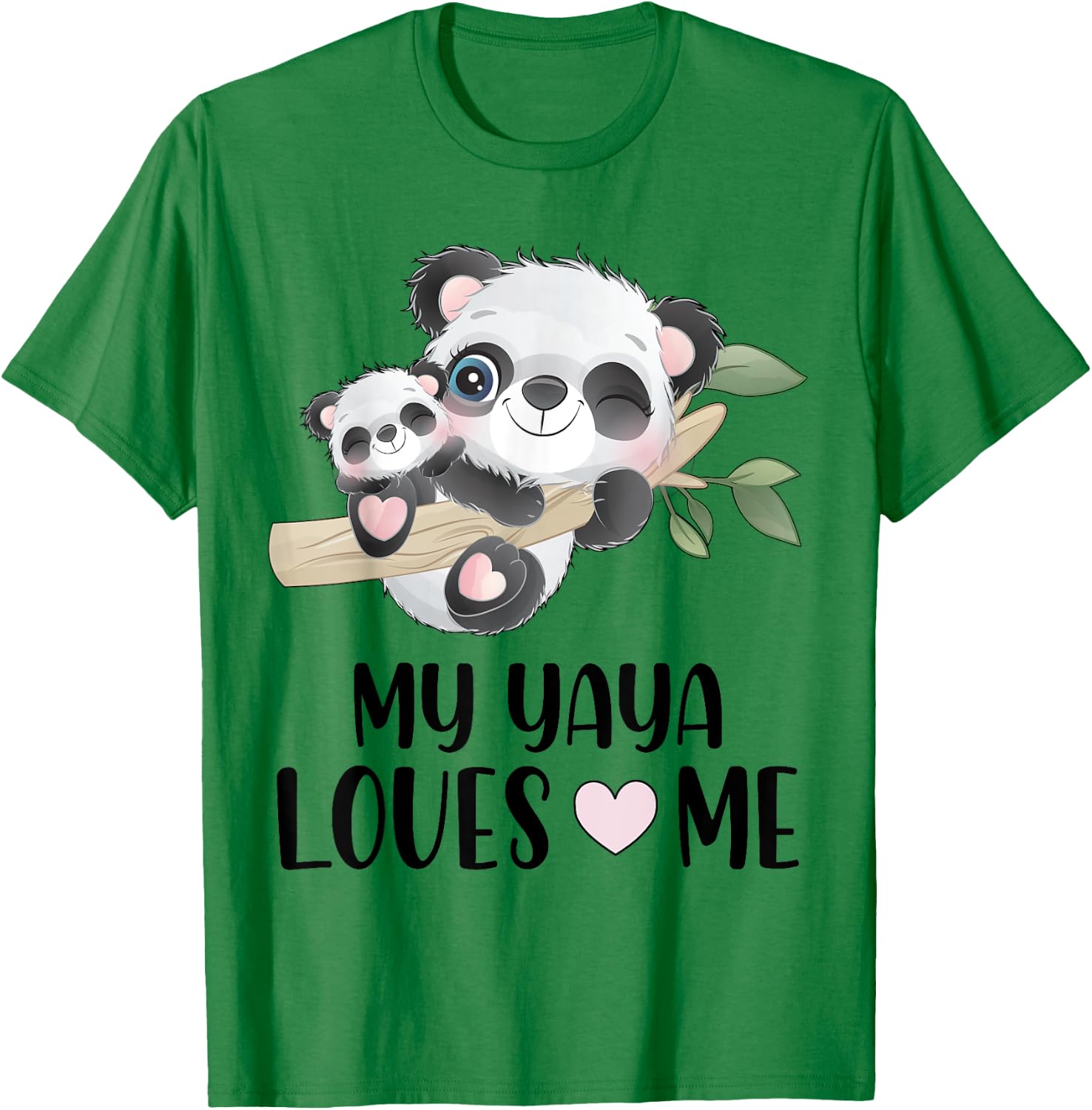 Gift Grandson Granddaughter | Pandas My Yaya Loves Me T-Shirt - T-Shirt | Irish Green