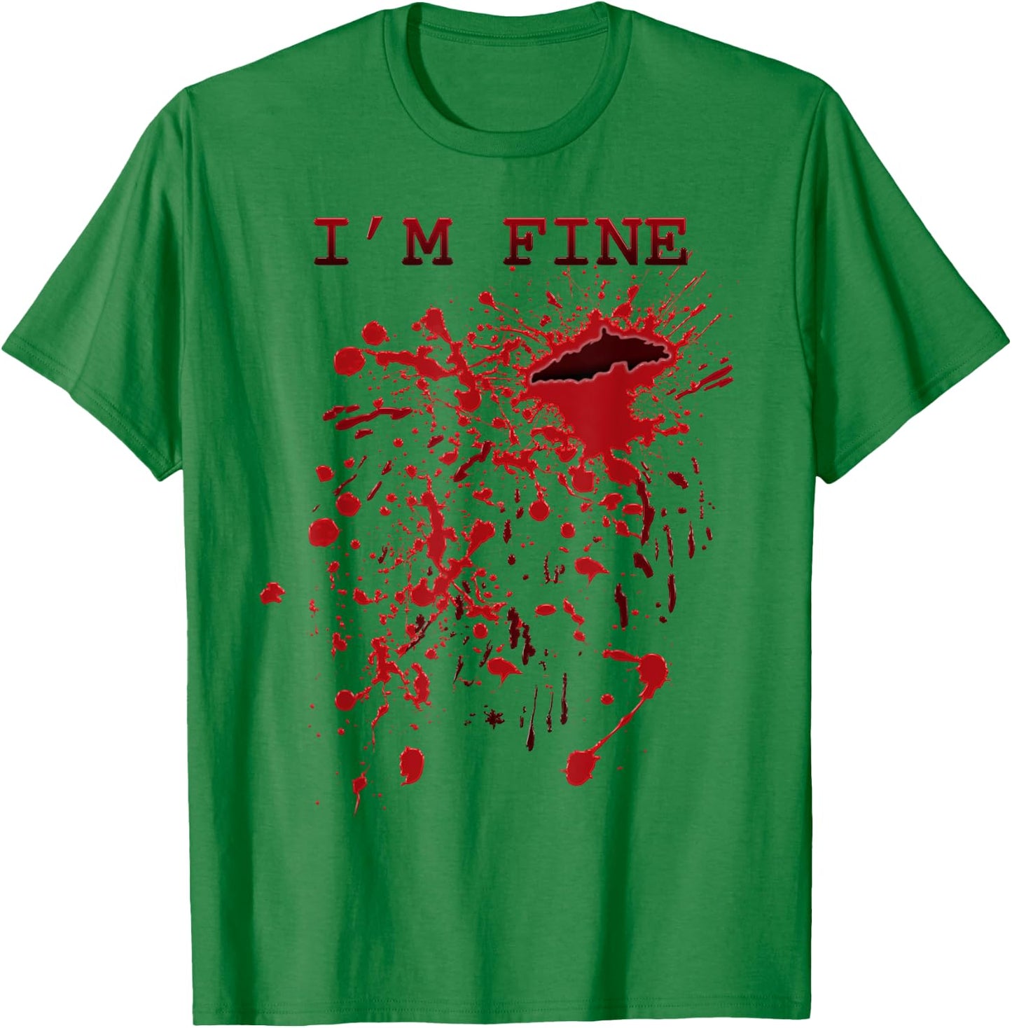 I'm Fine Bloody Hand Blood Splatter Funny Halloween Costume T-Shirt - T-Shirt | Irish Green