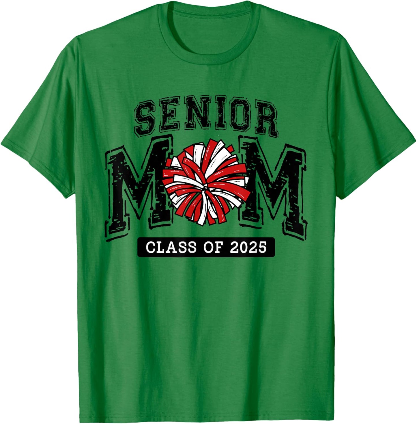 Senior Mom 2025 Cheer Mama Class Of 2025 Funny Graduation T-Shirt - T-Shirt | Irish Green