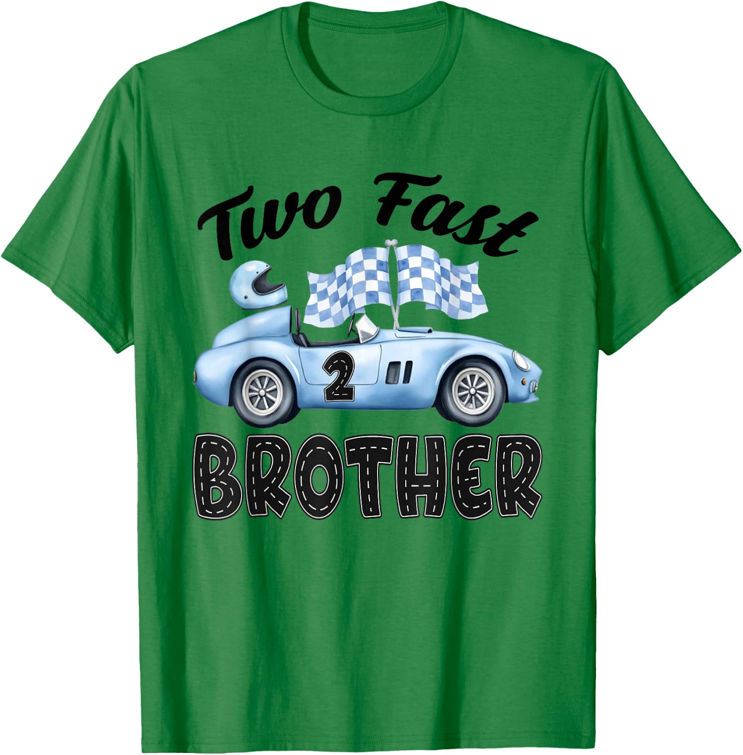 Two Fast Brother of The Birthday Boy Racing Car Party T-Shirt - T-Shirt | Irish Green